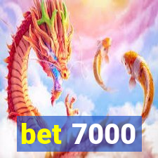 bet 7000